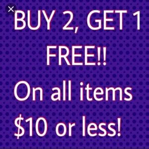 Buy 2 get 1 Free on all items $10 and below!